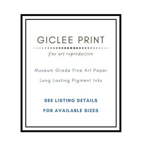 May include: A black and white image with the text "GICLEE PRINT" in a black rectangle. The text "fine art reproduction" is below the title. The text "Museum Grade Fine Art Paper" and "Long Lasting Pigment Inks" are below the title. The text "SEE LISTING DETAILS" and "FOR AVAILABLE SIZES" are at the bottom of the rectangle.