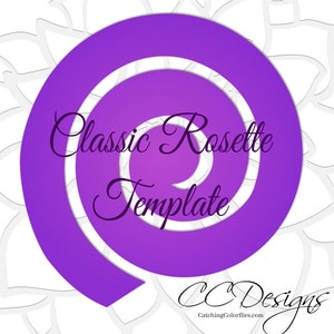 May include: Purple rosette template with the text "Classic Rosette Template" and "CC Designs CatchingColorflies.com" in a white background.