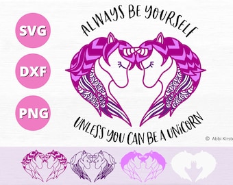 Always be yourself unless you can be a unicorn SVG cut file, Unicorn SVG for shirts, Mandala unicorn cut file,  SVG Files for Cricut