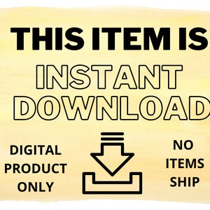 K&ouml;nnte beinhalten: Eine gelbe Grafik f&uuml;r den digitalen Download mit dem Text "This item is instant download" und den W&ouml;rtern "Digital product only" und "No items ship" unter dem Text.