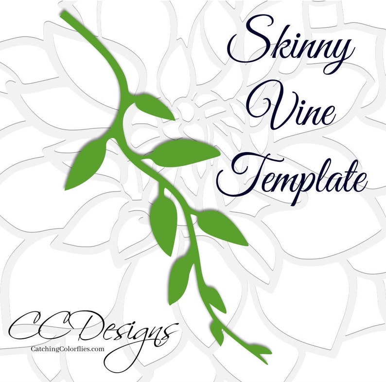 May include: A green vine template with leaves, labelled "Skinny Vine Template" in navy blue cursive text. The text "CCDesigns CatchingColorflies.com" is in the bottom left corner.