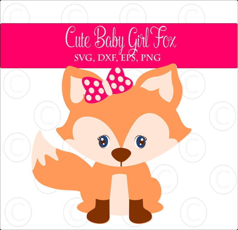 May include: Cute cartoon fox with a pink bow with white polka dots. The fox is orange with a white belly and brown paws. The fox is sitting on a white background with a pink banner at the top that says "Cute Baby Girl Fox SVG, DXF, EPS, PNG".