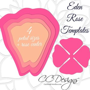 May include: Four layered pink paper rose templates with the text "Eden Rose Templates" and "CC Designs CatchingColorflies.com".