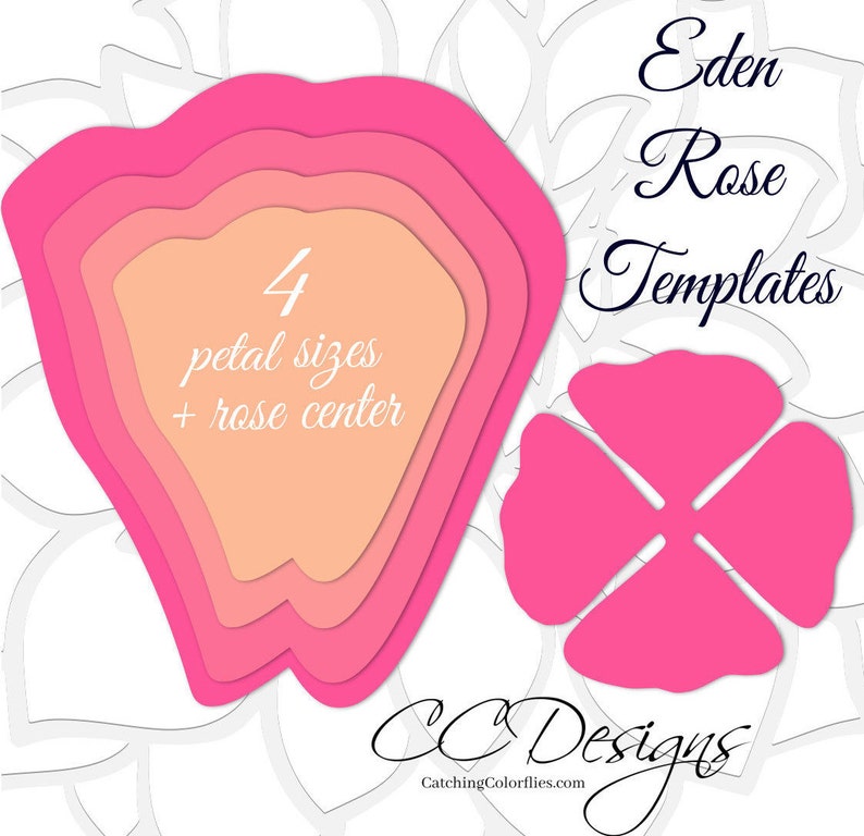 May include: Four layered pink paper rose templates with the text "Eden Rose Templates" and "CC Designs CatchingColorflies.com".