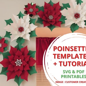 Puede incluir: Flores de poinsettia de papel rojo y blanco con hojas verdes, dispuestas en una pared. La imagen incluye el texto "Poinsettia Templates + Tutorial SVG & PDF Printables Image: Customer Creation!"