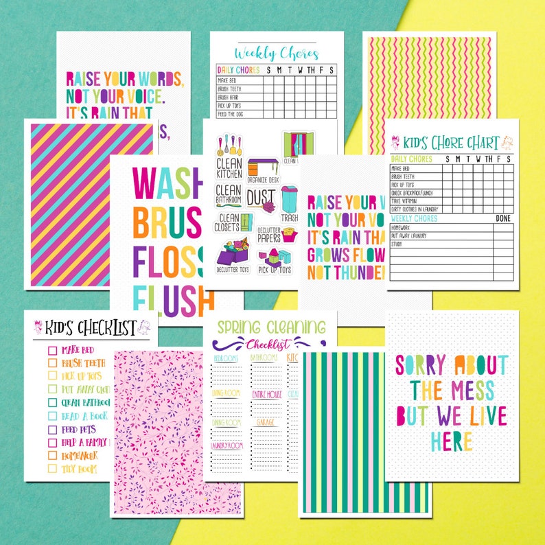 May include: A set of printable chore charts for kids with colorful designs and motivational quotes. The charts include daily and weekly chores, a spring cleaning checklist, and a kid's checklist. The text on the charts includes "Raise your words, not your voice. It's rain that grows flowers, not thunder!" and "Sorry about the mess, but we live here."