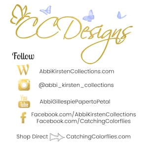 May include: A gold logo with the text "CC Designs" and butterflies. The text "Follow" is below the logo, followed by social media icons and links for the business. The text "Shop Direct" is below the social media links, followed by an arrow pointing to the right and the text "CatchingColorflies.com".