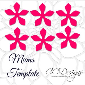 May include: Six pink paper flower templates for crafting. The templates are shaped like a five-pointed star with a circle in the centre. The text "Mums Template" and "CC Designs" is visible at the bottom of the image.