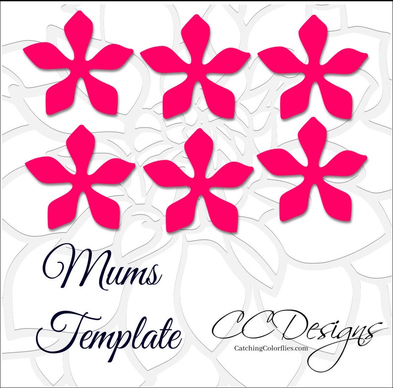 May include: Six pink paper flower templates for crafting. The templates are shaped like a five-pointed star with a circle in the centre. The text "Mums Template" and "CC Designs" is visible at the bottom of the image.