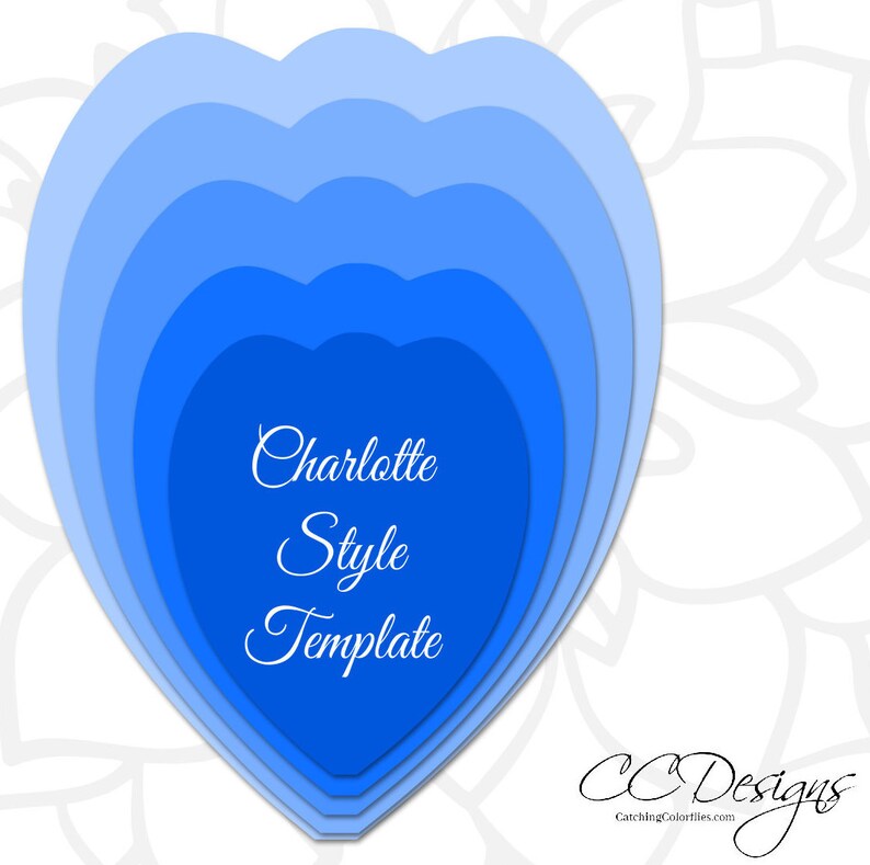May include: A template for a Charlotte style flower, featuring five blue heart-shaped layers, with the text "Charlotte Style Template" in white.