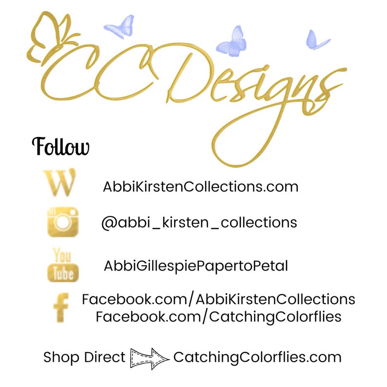 May include: A gold logo with the text "CC Designs" and a graphic of butterflies. The text "Follow" is below the logo, followed by social media icons and links for the business. The text "Shop Direct" is below the social media links, followed by an arrow pointing to the right and the text "CatchingColorflies.com".