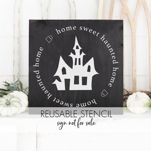 Home sweet haunted home STENCIL a Reusable DIY craft stencil for your Halloween decor signs