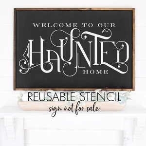 Welcome to our haunted home REUSABLE STENCIL | Halloween Fall Stencil | Multiple Sizes | Fast Shipping | International Shipping