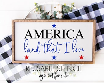 America land that I love STENCIL | Reusable DIY Craft Stencil | 10mil | 4th of July