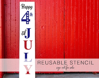 Stencil - Happy 4th of July vertical porch stencil a Reusable DIY stencil for your porch signs, porch leans & signs