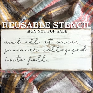 summer collapsed into fall STENCIL | Laser Cut || Reusable || Multiple Sizes || Fast Shipping
