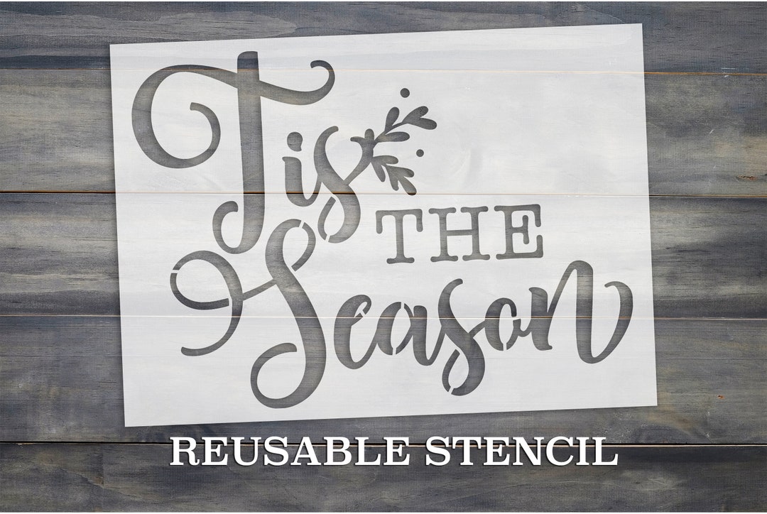 Tis the Season STENCIL | Reusable DIY Craft Stencil | Multiple Sizes - Etsy
