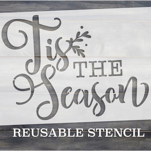 Tis the Season STENCIL | Reusable DIY Craft Stencil | Multiple Sizes