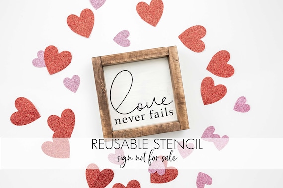 love never fails STENCIL a Reusable DIY Valentines Day Stencil for your  wood signs