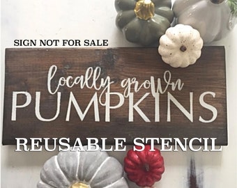 locally grown pumpkins STENCIL | Resuable DIY Craft Stencil for Fall and Thanksgiving for Locally Grown Pumpkins