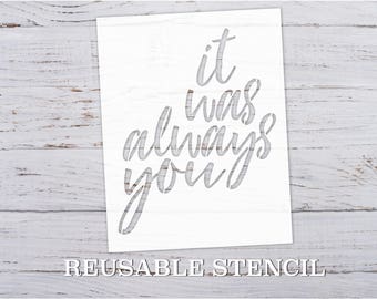 it was always you STENCIL | Laser Cut | Reusable | Multiple Sizes | Fast Shipping | Sign Stencils | Quote