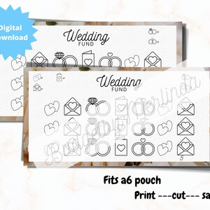 May include: Printable wedding fund tracker with black and white illustrations of hearts, rings, envelopes, and a card that says "Wedding Fund". The text "Fits a6 pouch" and "Print ---cut--- save!" is also included.