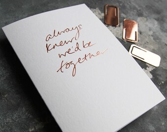 Siempre supe que estaríamos juntos - San Valentín, Aniversario, Tarjeta de amistad frustrada a mano