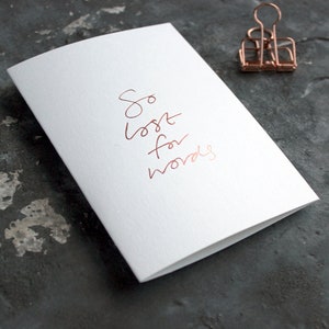 Así que perdido por las palabras - simpatía, perdón, amistad, amor, pensando en usted Rose Gold Foil Card