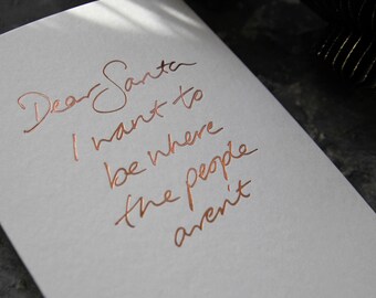 Querido Papá Noel, quiero estar donde no está la gente: tarjeta navideña de lujo estampada a mano