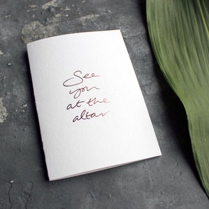 See You At The Altar - Rose Gold Foil Wedding Day Card - To The Bride And Groom - Wedding Card