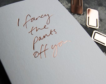 I Fancy The Pants Off You - Tarjeta frustrada a mano de San Valentín, Aniversario y Amistad