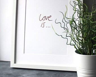 Love Is... - A4 Rose Gold Foil Unframed Print, Handwritten, Handpressed, Typographic, Modern, Minimalist