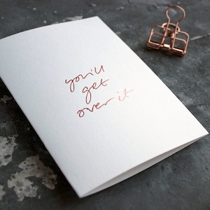 Vous vous en remettrez - Rompre, Amitié, Amour, Penser à vous, Carte en feuille d'or rose