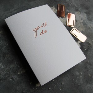 You'll Do - Valentinstag, I Love You, Jubiläum, Hochzeit, lustige Hand folierte Karte
