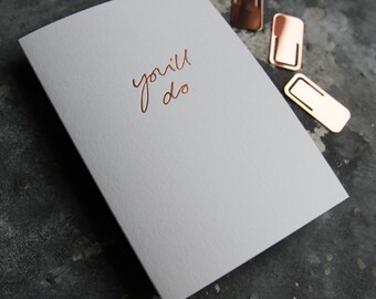 Lo harás - San Valentín, Te amo, Aniversario, Boda, Tarjeta divertida frustrada a mano