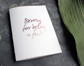 Sorry For Being A Fud - Funny, Rude, Forgiveness, Friendship, Love Rose Gold Foil Card