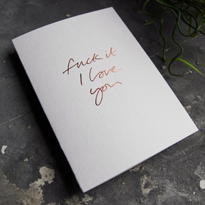 Fuck It I Love You - Amicizia, San Valentino, Anniversario, Amore, Compleanno Carta d'oro rosa sventata a mano