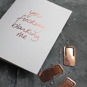 You Fucking Blanking Me - Maleducato, Divertente, Amicizia, Semplicemente, Amore Carta laminata oro rosa