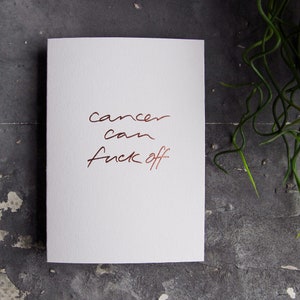 Cancer Can Fuck Off - Amour, Amitié, Soutien au cancer, Carte feuilletée à la main en or rose