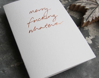Merry Fucking Whatever - Tarjeta navideña de lujo estampada a mano, tarjeta festiva
