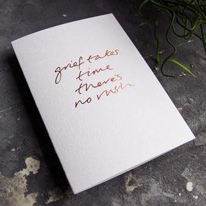 Grief takes time There es No Rush - Liebe, Freundschaft, Krebshilfe, Empathie, Sympathie, Rosegold handverfoliete Karte