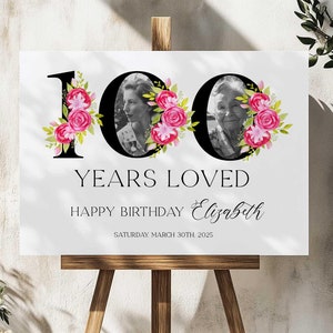 100th Birthday Welcome Sign, 100 Years Loved Sign, Floral 100th Welcome Sign with Photo, 100th Birthday Decorations