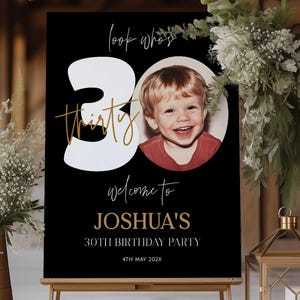 Look Who's 30 Welcome Sign Black and Gold, 30th Birthday Welcome Sign with Photo, Editable 30th Poster, Printable Party Decor