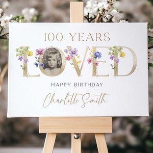 100th Birthday Welcome Sign, 100 Years Loved Sign, Floral 100th Welcome Sign with Photo, 100th Birthday Decorations