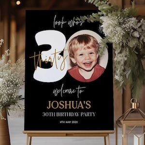 Look Who&#39;s 30 Welcome Sign Black and Gold, 30th Birthday Welcome Sign with Photo, Editable 30th Poster, Printable Party Decor