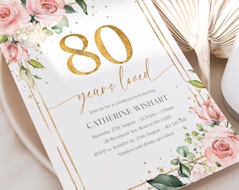 May include: Gold and white invitation with pink floral design. The invitation reads "80 years loved" and is for a celebration honoring Catherine Wishart. The event is on Saturday, August 27th from 12:30pm to 3:30pm at 28 Westland Ave, Boston MA 0215. RSVP to Jennifer by August 20th at 413 545 0111. Nibbles and drinks are provided.