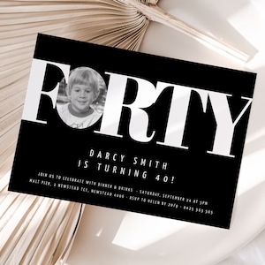 40th birthday invitation Black and White, 40th birthday invitation for men, 40th birthday invitations, FORTY invitations, 40th with photo