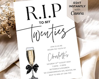May include: White invitation card with black text that reads "R.I.P to my twenties." Includes a champagne glass illustration with a black bow. The card also has event details and the text "Edit Instantly with Canva."