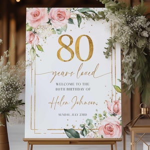 80 Years Loved Sign, 80th Birthday Welcome Sign, Floral 80th Welcome Sign, Look Who&#39;s 80 Welcome Sign, 80th Birthday Decorations