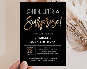 May include: Black and gold birthday party invitation with the text "SHHH...IT'S A Surprise!"  Please join us to celebrate Charlee's 30th Birthday. Saturday, 28th February, 7:00pm-late. Please arrive at 6:45pm sharp. Beccofino Cocktail Bar, 10 Vernon Terrace, Newstead 4002. Kindly RSVP to Glen by 10 April, 0411 002 288. Cocktail attire. Adults only venue.